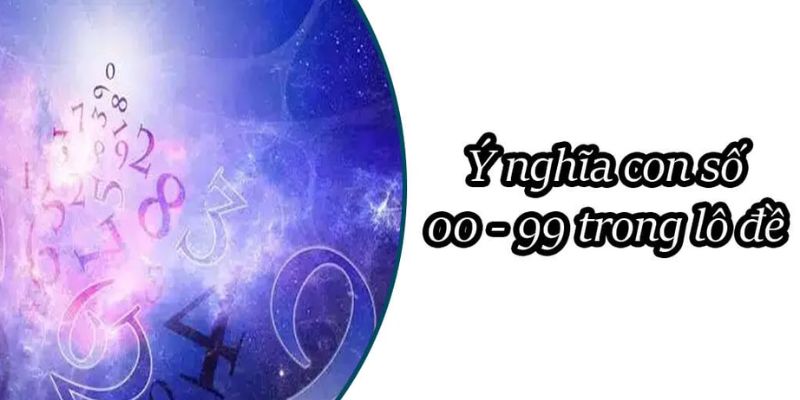 Nắm rõ ý nghĩa các con số trong lô đề giúp nâng cao tỷ lệ chiến thắng 